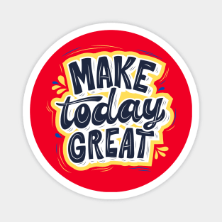 MAKE TODAY GREAT - Yellow and Blue Magnet